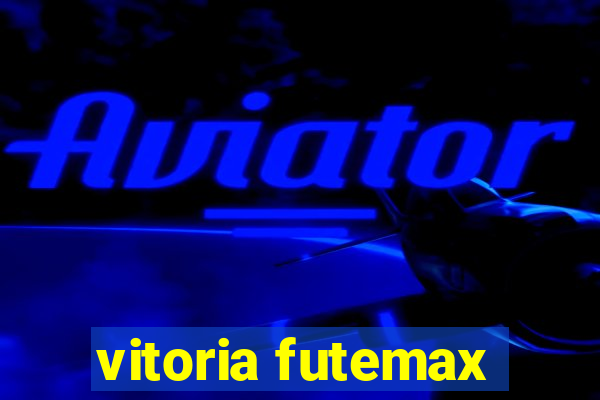 vitoria futemax